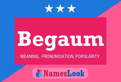 Begaum Name Poster