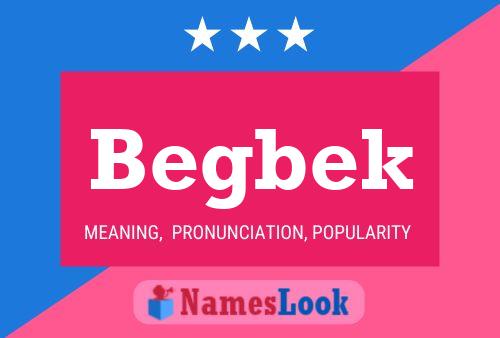 Begbek Name Poster