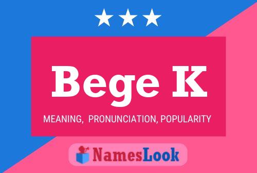 Bege K Name Poster