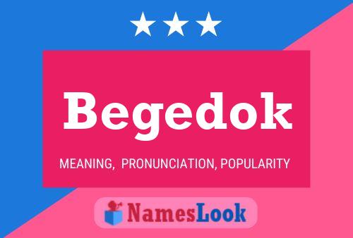 Begedok Name Poster