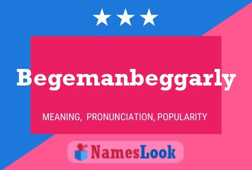 Begemanbeggarly Name Poster