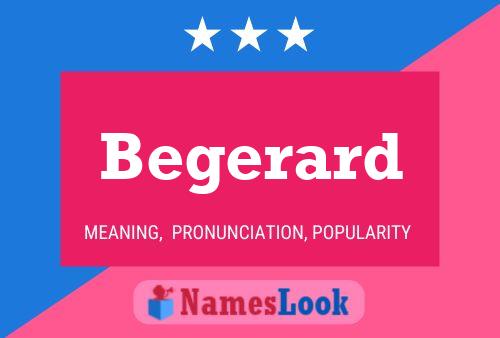 Begerard Name Poster