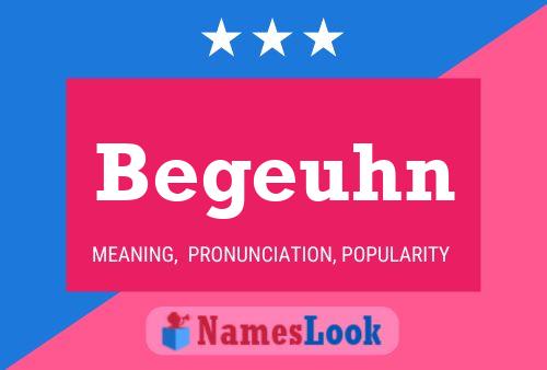 Begeuhn Name Poster