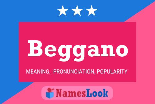 Beggano Name Poster