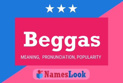 Beggas Name Poster