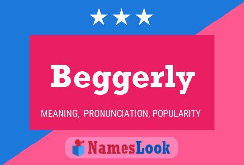 Beggerly Name Poster