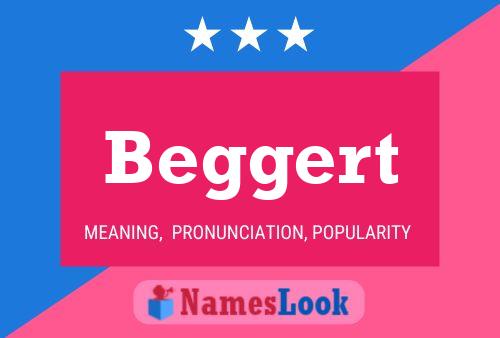 Beggert Name Poster