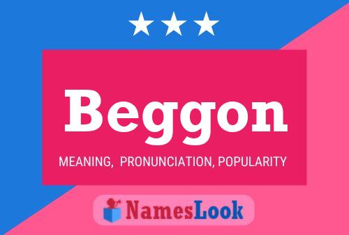 Beggon Name Poster