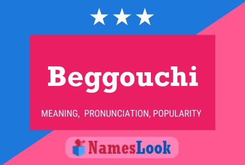 Beggouchi Name Poster