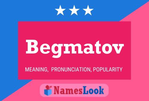 Begmatov Name Poster