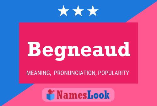 Begneaud Name Poster