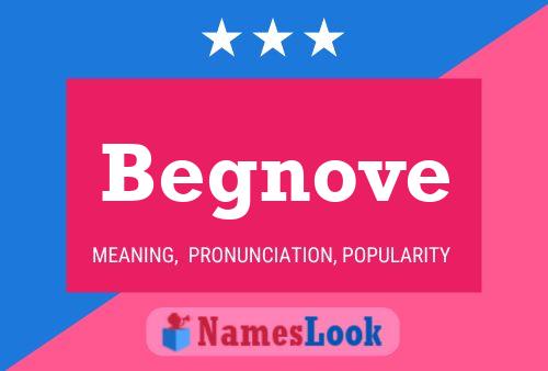 Begnove Name Poster