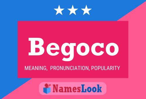 Begoco Name Poster