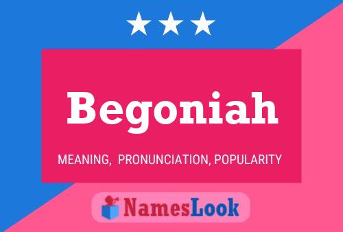 Begoniah Name Poster