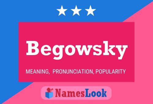 Begowsky Name Poster