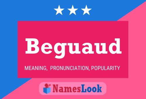 Beguaud Name Poster