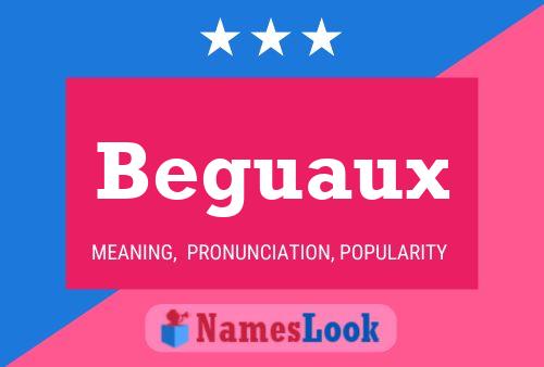 Beguaux Name Poster