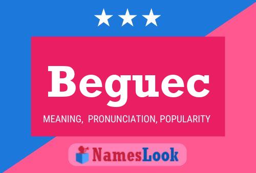 Beguec Name Poster