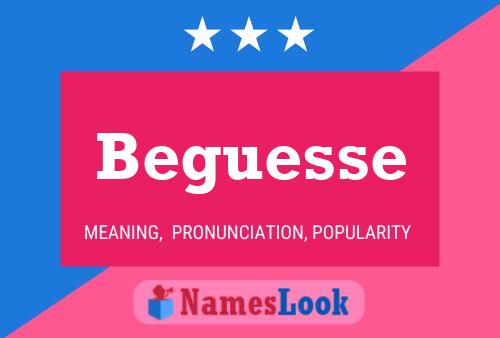 Beguesse Name Poster