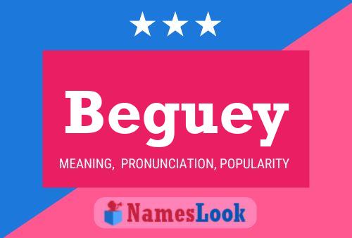 Beguey Name Poster