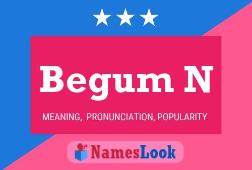 Begum N Name Poster