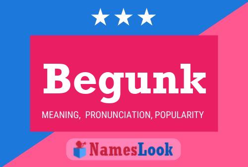 Begunk Name Poster