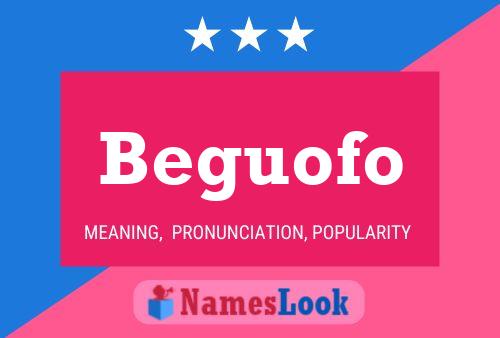 Beguofo Name Poster