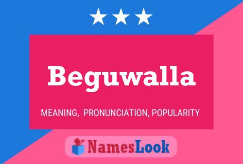 Beguwalla Name Poster