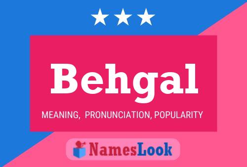 Behgal Name Poster