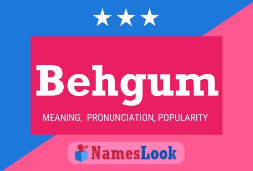 Behgum Name Poster