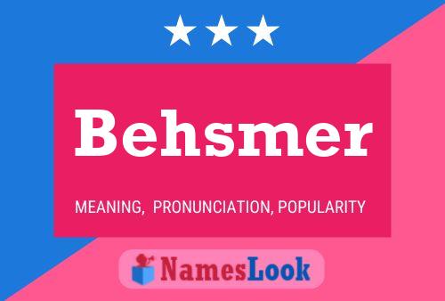 Behsmer Name Poster