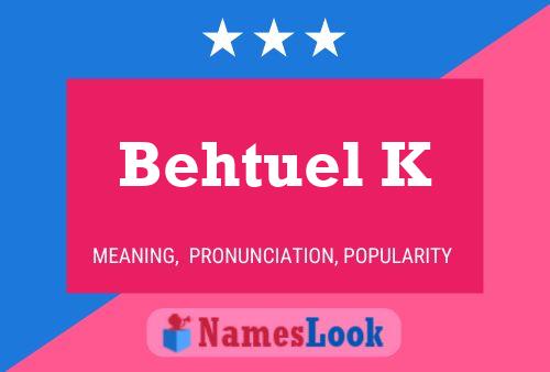 Behtuel K Name Poster