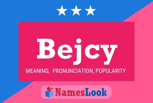 Bejcy Name Poster