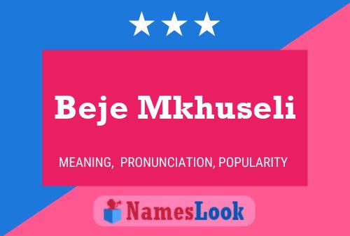 Beje Mkhuseli Name Poster