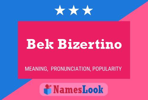 Bek Bizertino Name Poster