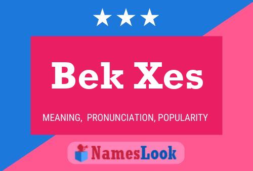 Bek Xes Name Poster