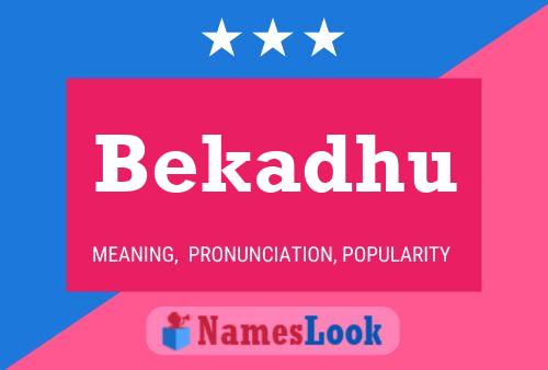 Bekadhu Name Poster