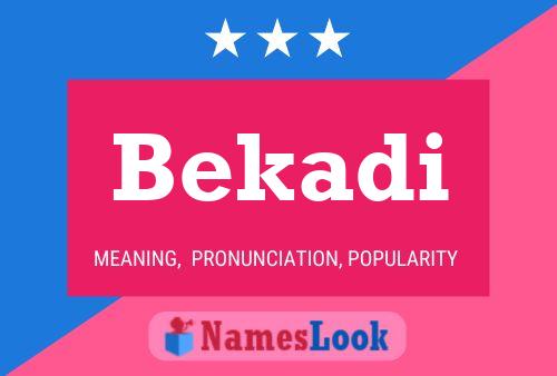 Bekadi Name Poster