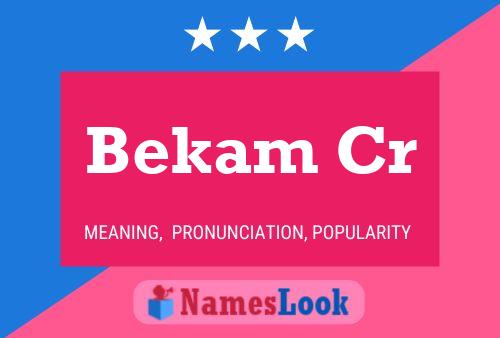 Bekam Cr Name Poster