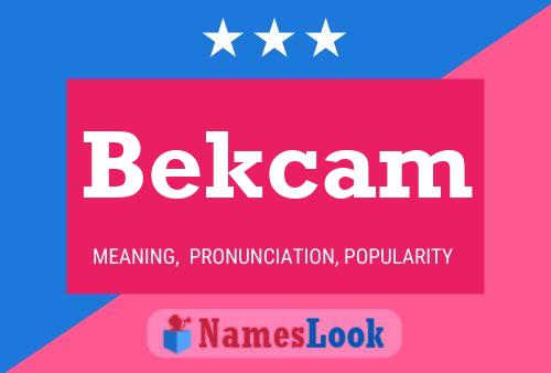 Bekcam Name Poster