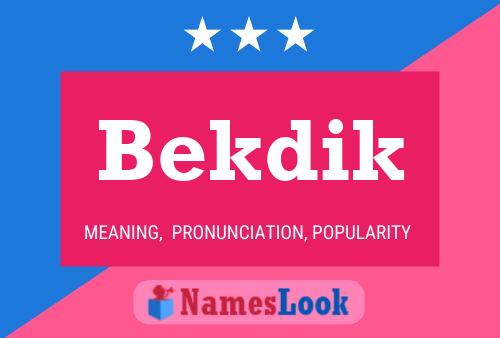 Bekdik Name Poster