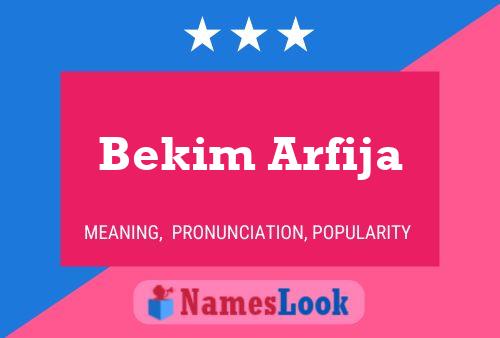 Bekim Arfija Name Poster