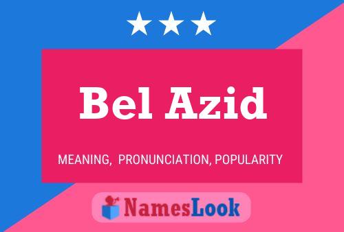 Bel Azid Name Poster