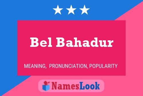 Bel Bahadur Name Poster