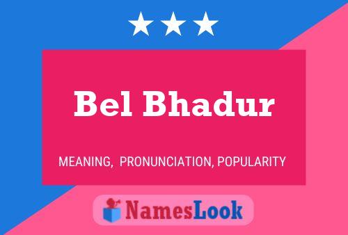 Bel Bhadur Name Poster