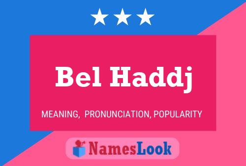 Bel Haddj Name Poster