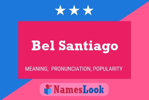 Bel Santiago Name Poster