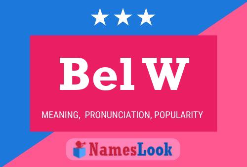 Bel W Name Poster