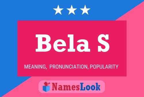 Bela S Name Poster