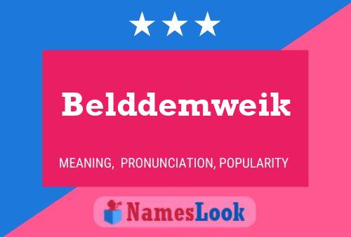 Belddemweik Name Poster